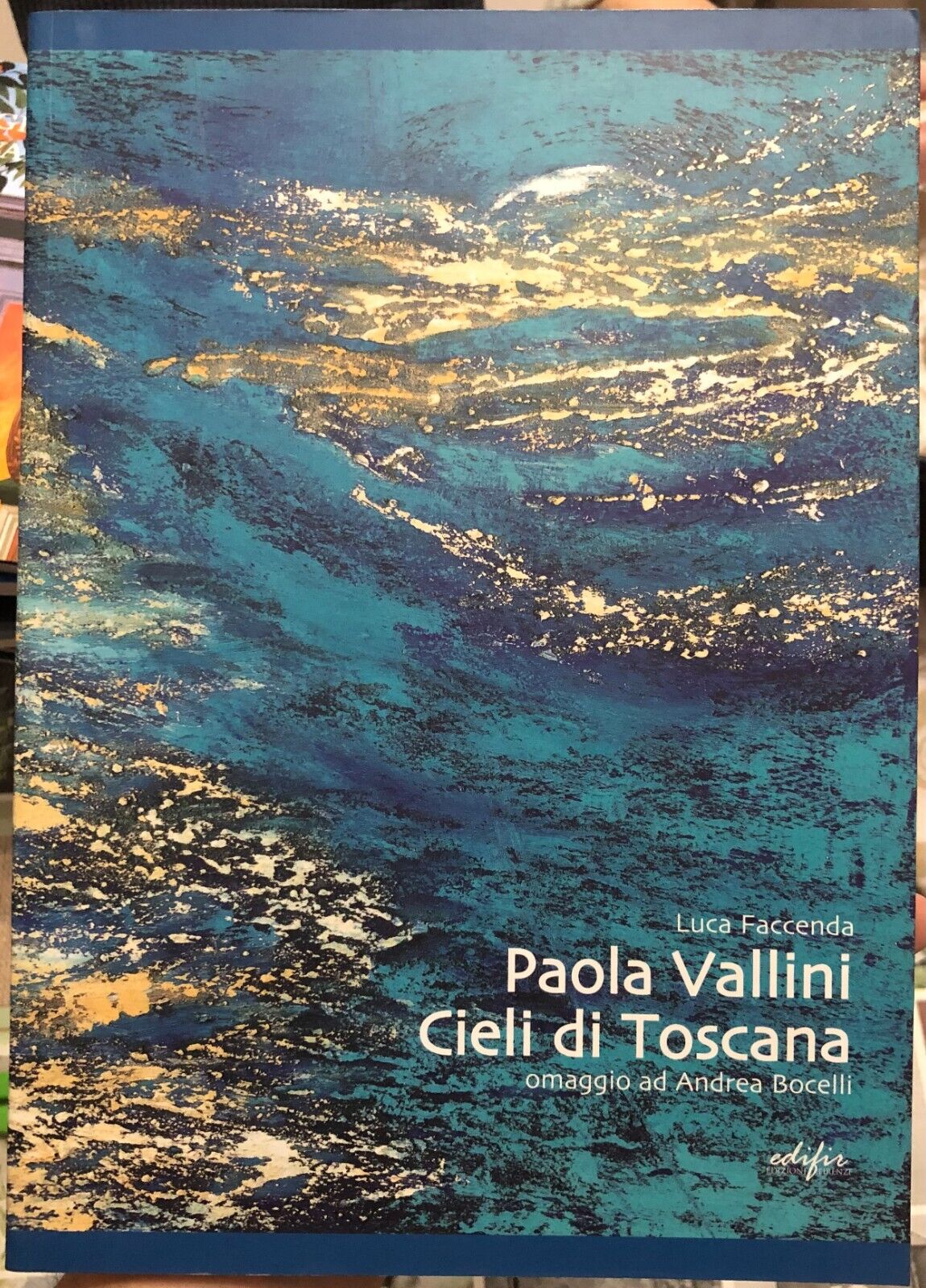 Paola Vallini cieli di Toscana ; omaggio ad Andrea Bocelli …