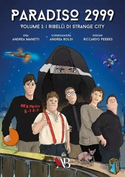 Paradiso 2999 - Vol. I: i ribelli di Strange City …