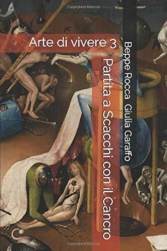 Partita a Scacchi con il Cancro Arte Di Vivere 3 …