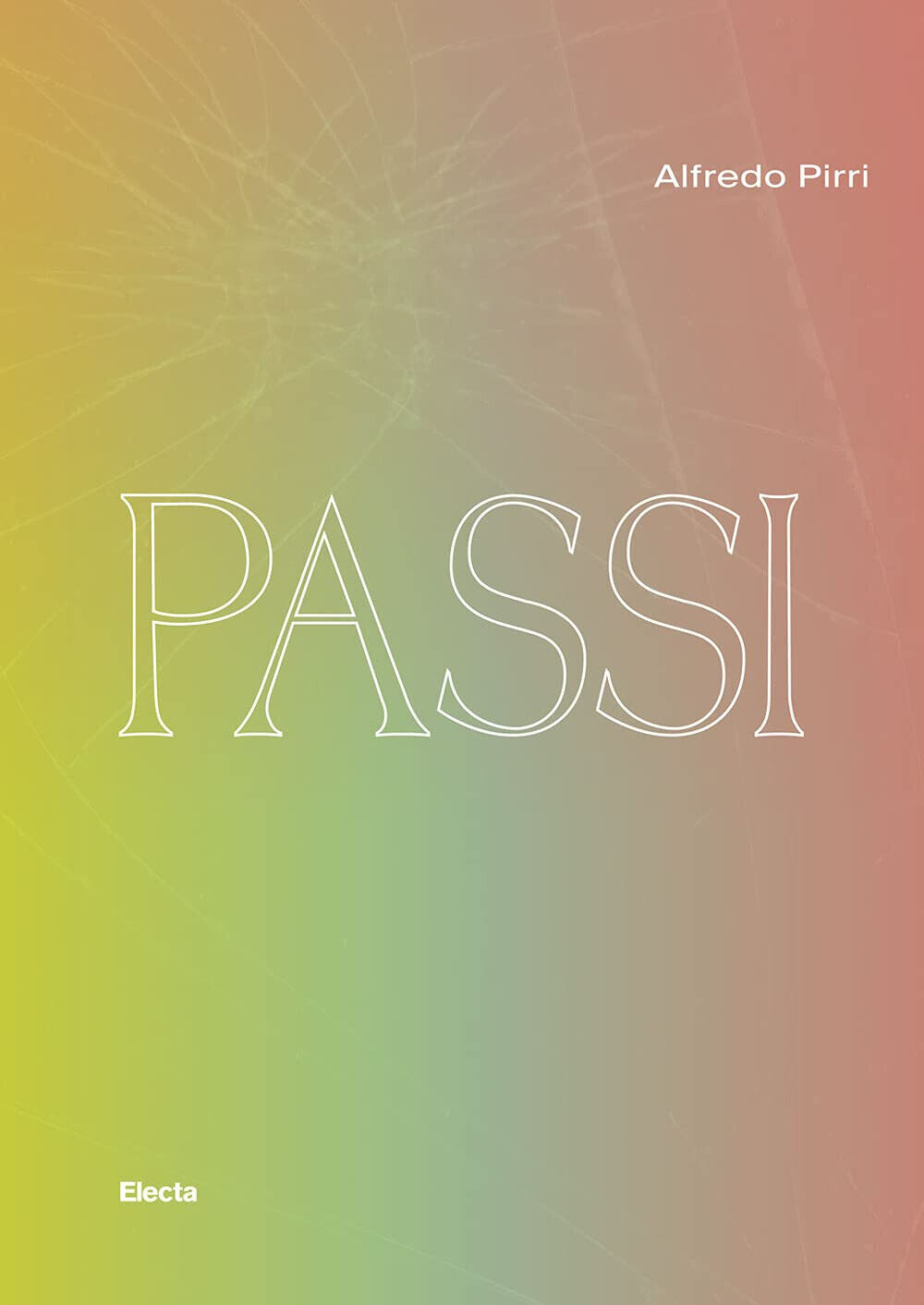 Passi. Catalogo della mostra (Siracusa, 17 maggio-31 dicembre 2021) - …