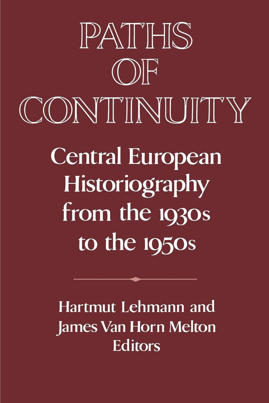 Paths of Continuity - Hartmut Lehmann - Cambridge, 2010