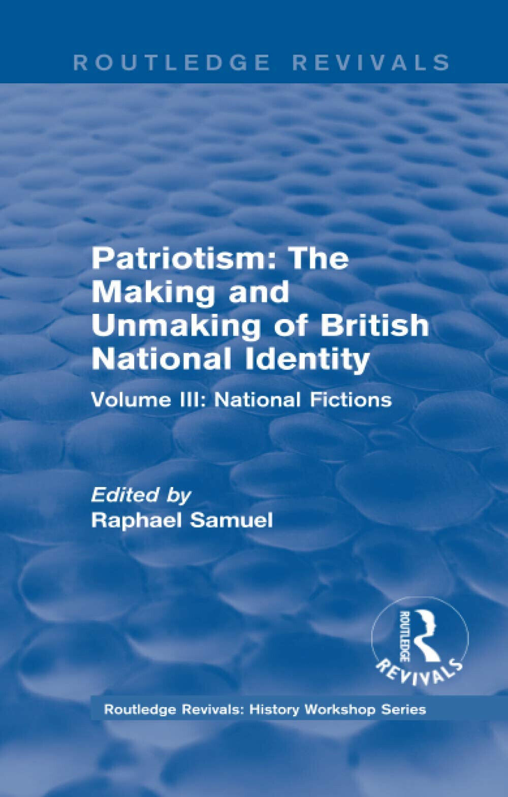 Patriotism: The Making and Unmaking of British National Identity (1989) …