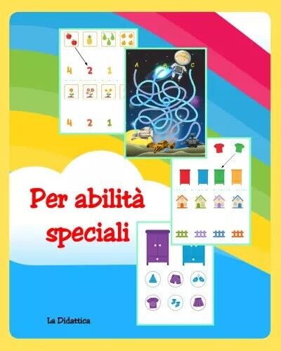 Per abilità speciali. Attività per bambini e ragazzi con autismo …