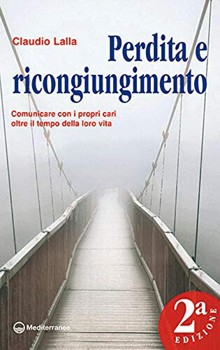 Perdita e ricongiungimento - Claudio Lalla - Edizioni Mediterranee, 2021