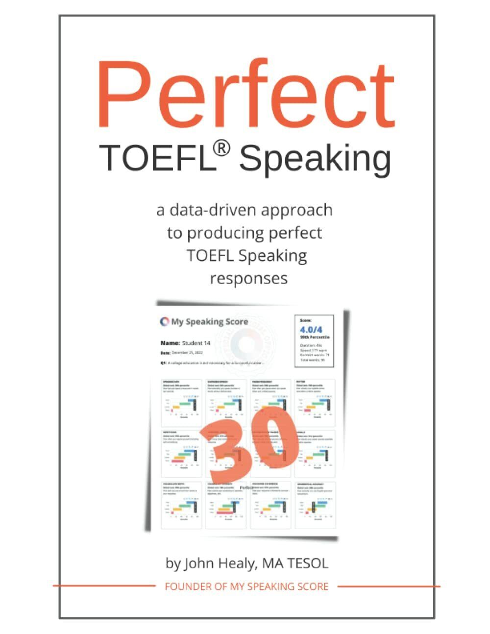 Perfect TOEFL® Speaking: A data-driven approach to producing perfect TOEFL …