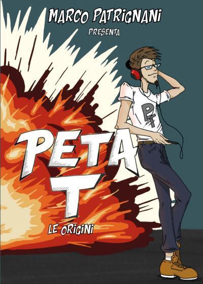 PETA T - LE ORIGINI di Marco Patrignani, 2022, Youcanprint