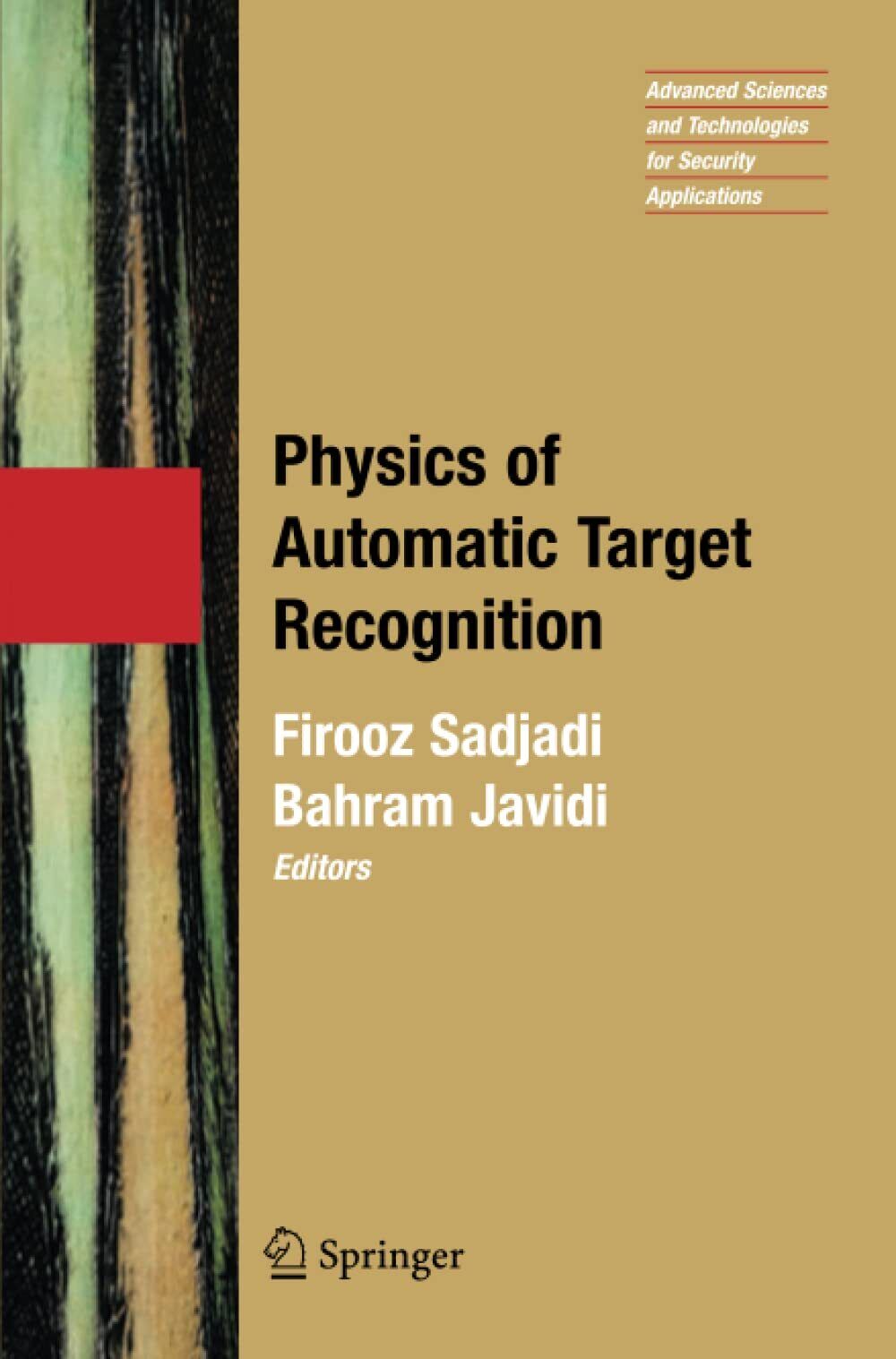 Physics of Automatic Target Recognition - Firooz Sadjadi - Springer, …