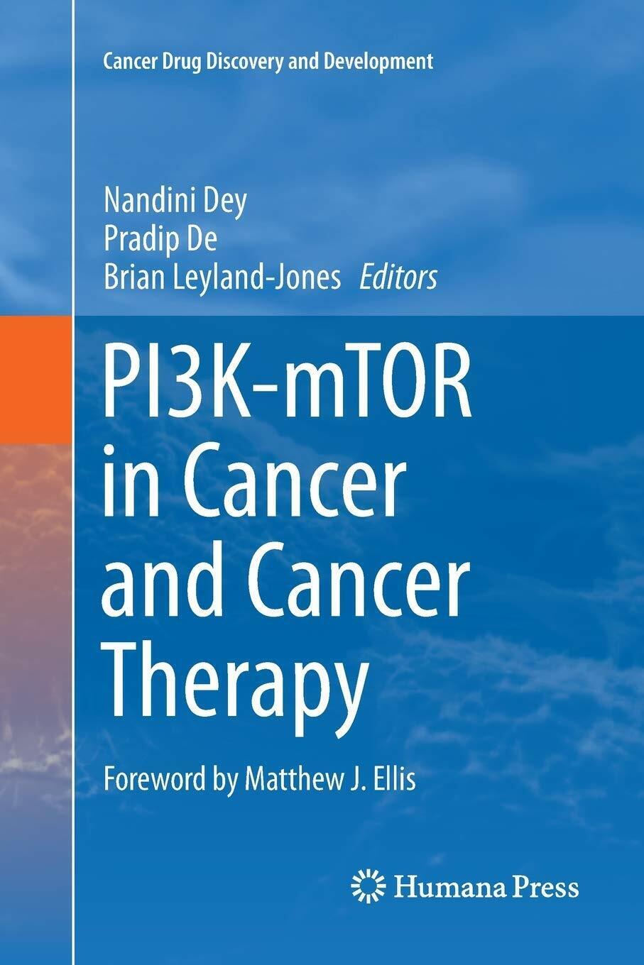 PI3K-mTOR in Cancer and Cancer Therapy - Nandini Dey - …