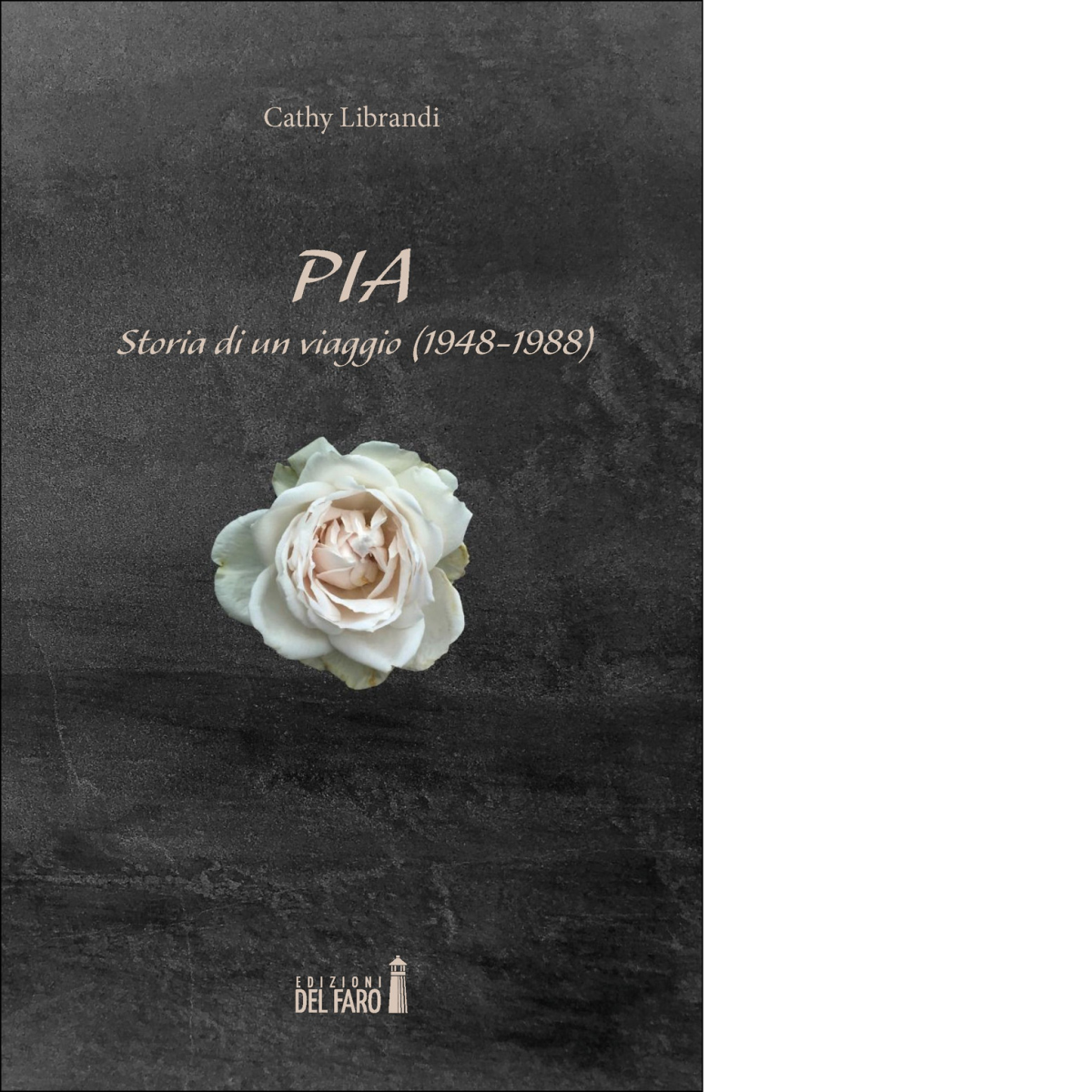 Pia. Storia di un viaggio (1948-1988) di Librandi Cathy - …