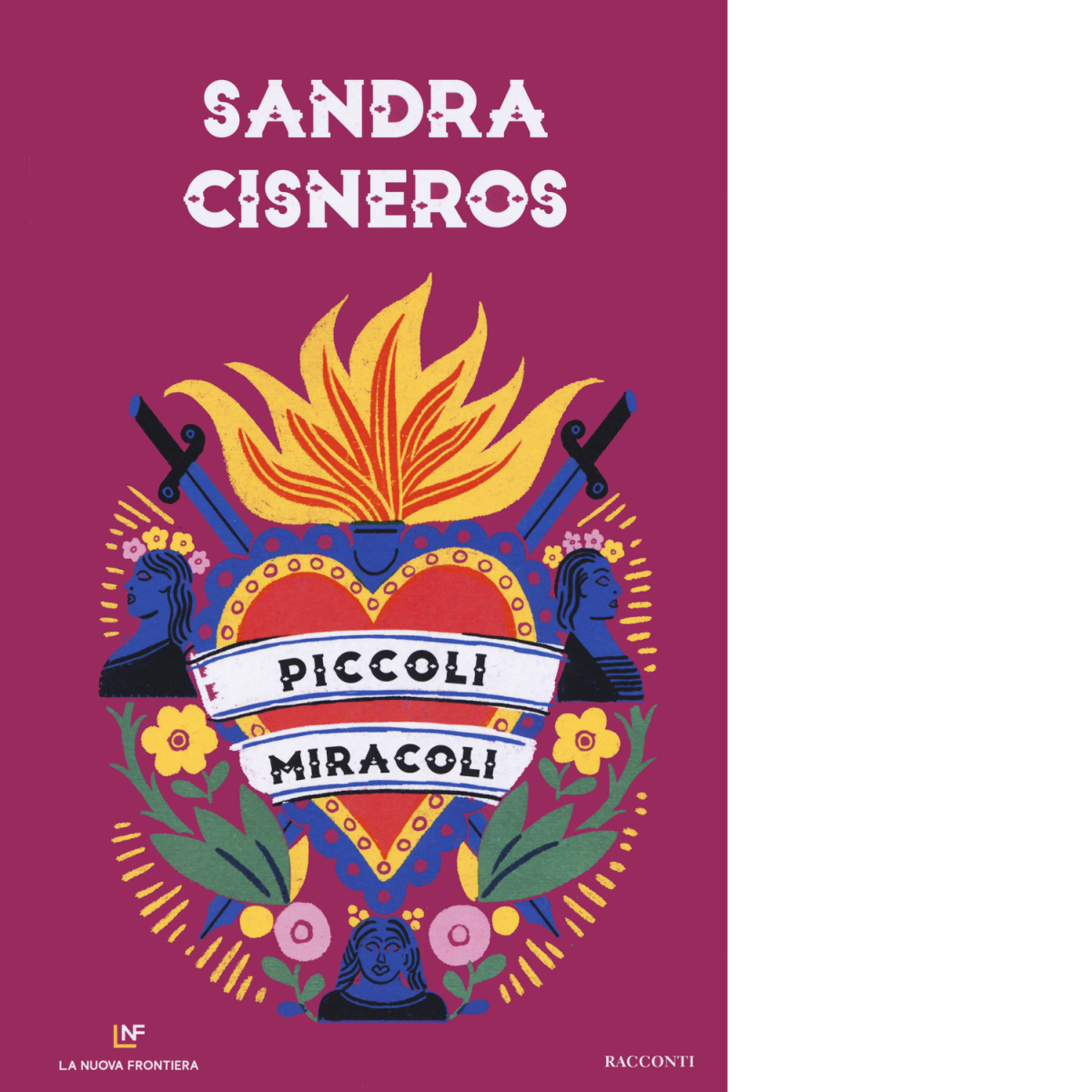 Piccoli miracoli di Sandra Cisneros - la nuova frontiera, 2020