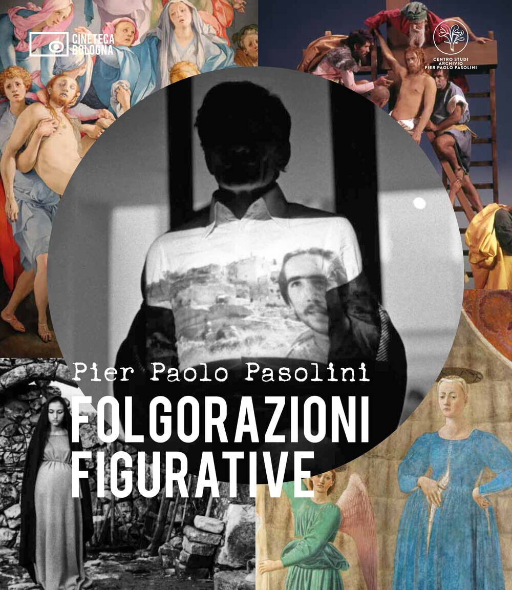 Pier Paolo Pasolini. Folgorazioni figurative - M. A. Bazzocchi, R. …