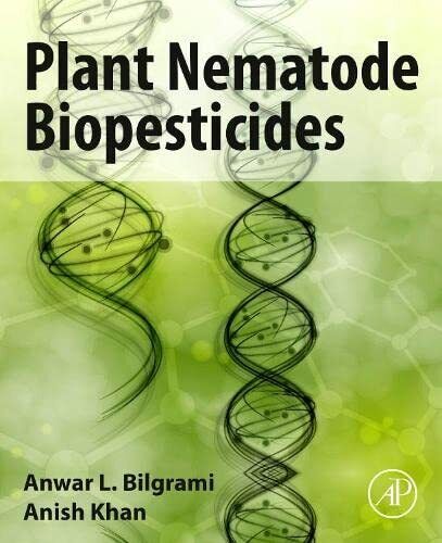 Plant Nematode Biopesticides - Anwar L. Bilgrami, Anish Khan - …