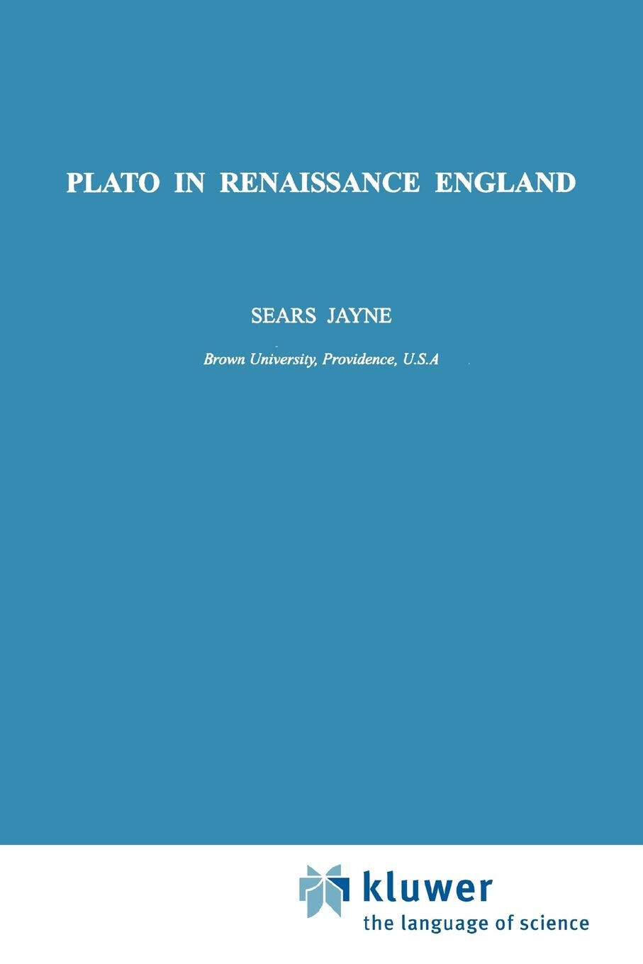 Plato in Renaissance England - S. Jayne - Springer, 2010