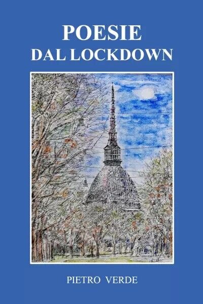 Poesie dal lockdown. Poesie in lingua e in dialetto di …