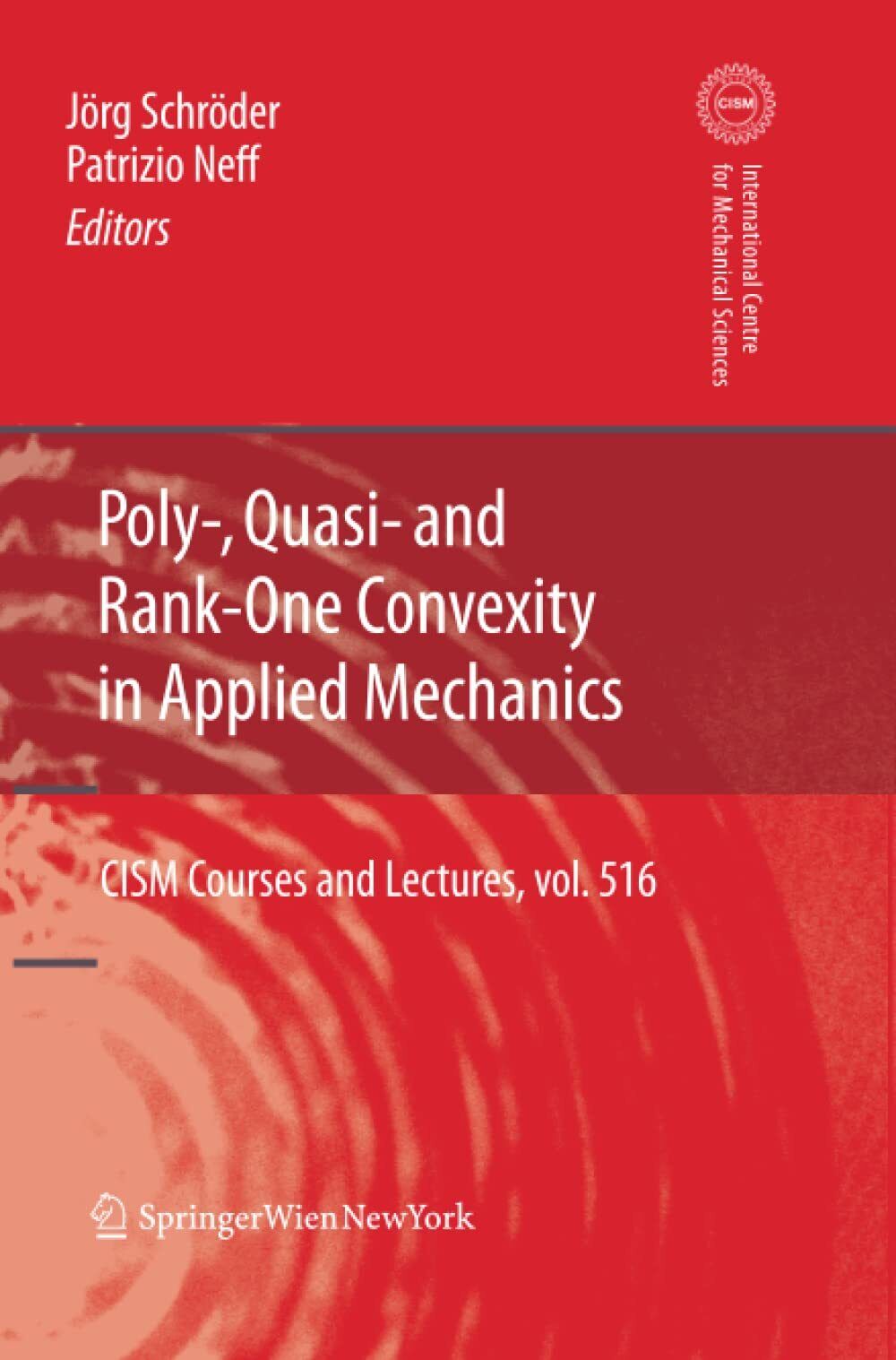 Poly-, Quasi- and Rank-One Convexity in Applied Mechanics - Jörg …