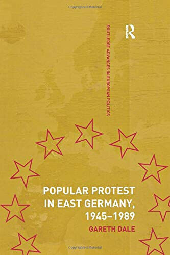 Popular Protest in East Germany - Dr. Gareth Dale - …