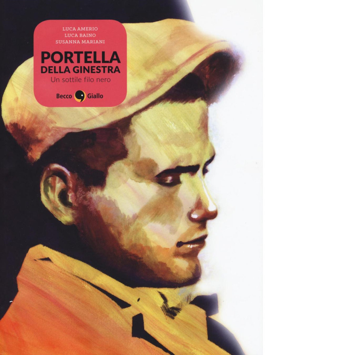 Portella della Ginestra. Un sottile filo nero di Luca Amerio, …