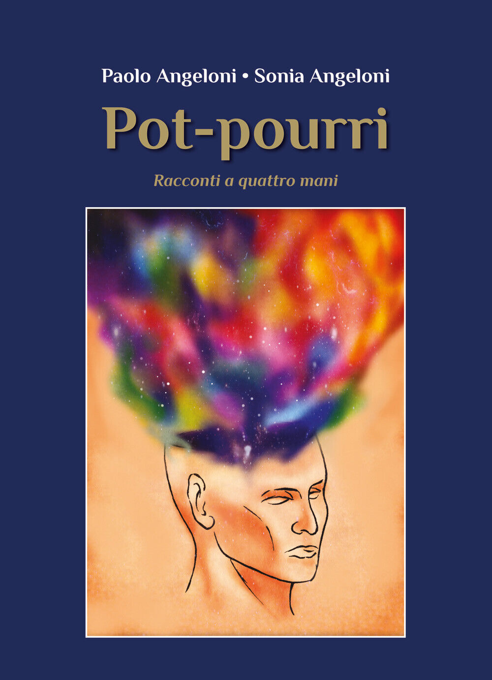 Pot-pourri di Paolo Angeloni - Sonia Angeloni, 2021, Youcanprint