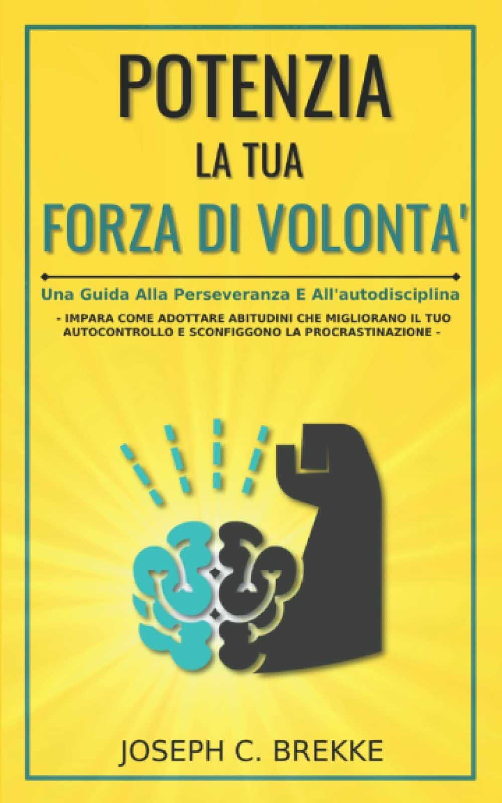 Potenzia La Tua Forza Di Volontà: Una Guida Alla Perseveranza …