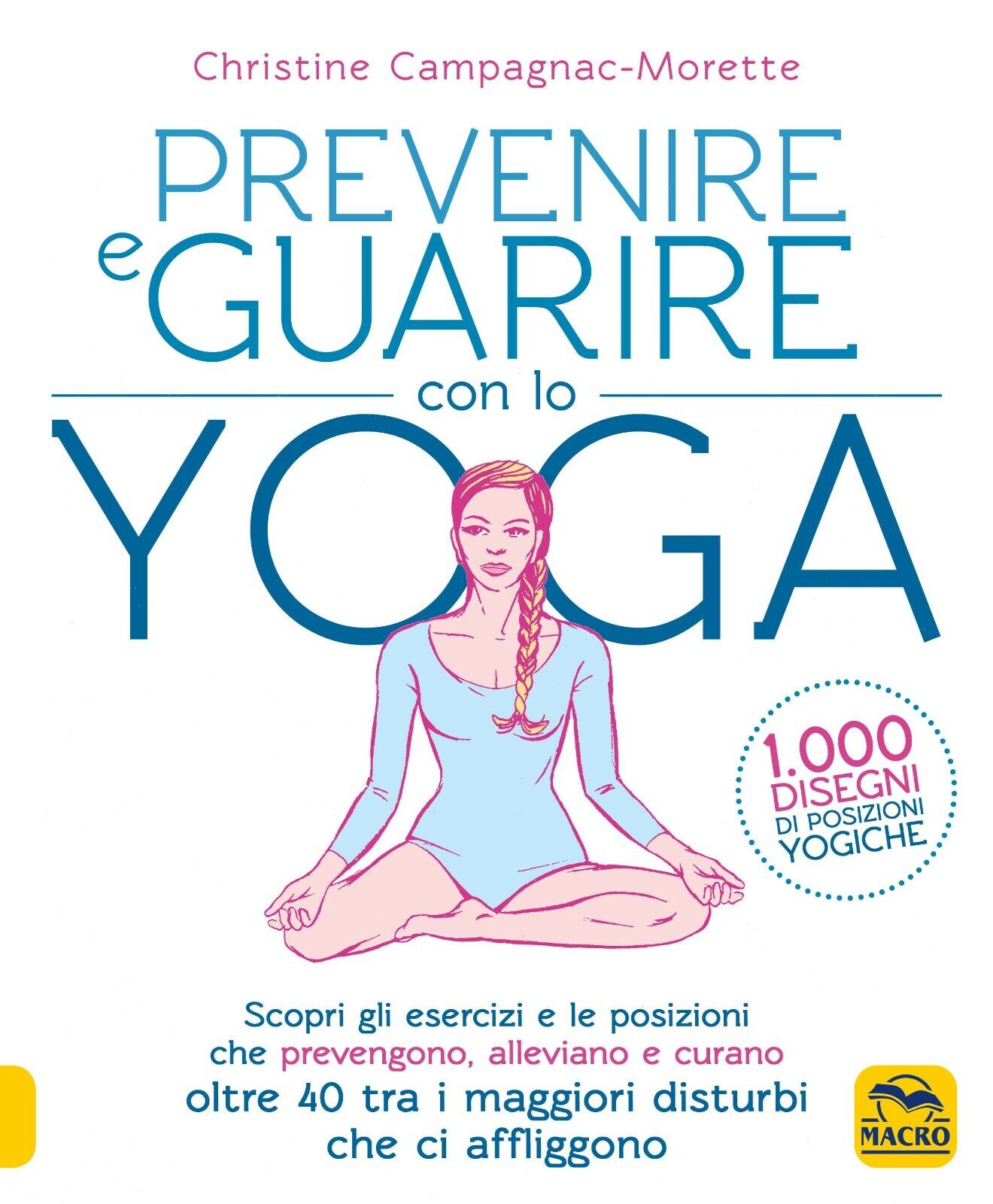 Prevenire e guarire con lo yoga di Christine Campagnac-morette, 2021, …