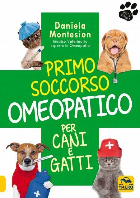 Primo soccorso omeopatico per cani e gatti di Daniela Montesion, …