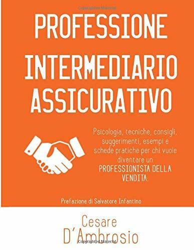 Professione Intermediario Assicurativo di Cesare D?Ambrosio, 2015, Indipendent