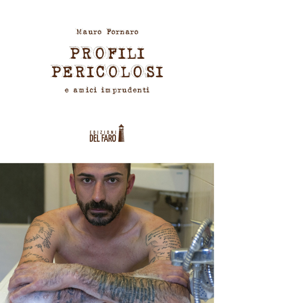 Profili pericolosi e amici imprudenti di Fornaro Mauro - Del …