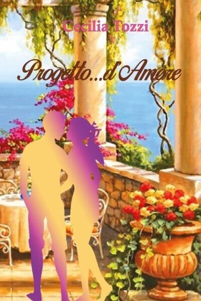 Progetto.d?amore di Cecilia Tozzi, 2022, Youcanprint