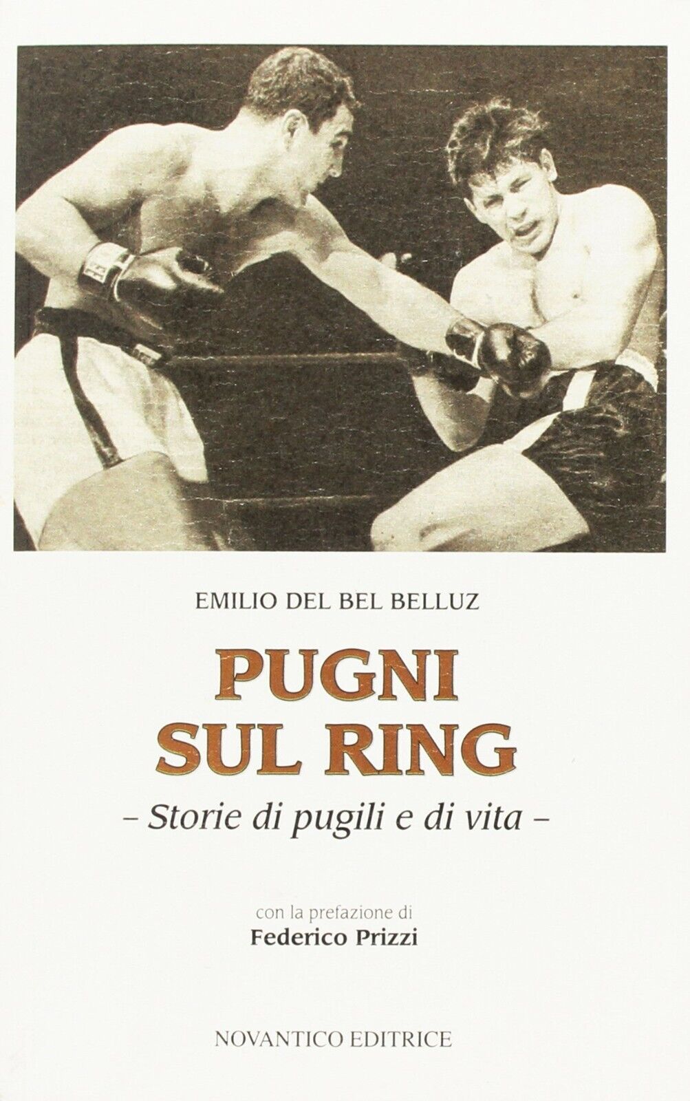Pugni sul ring. Storie di pugili e di vita di …