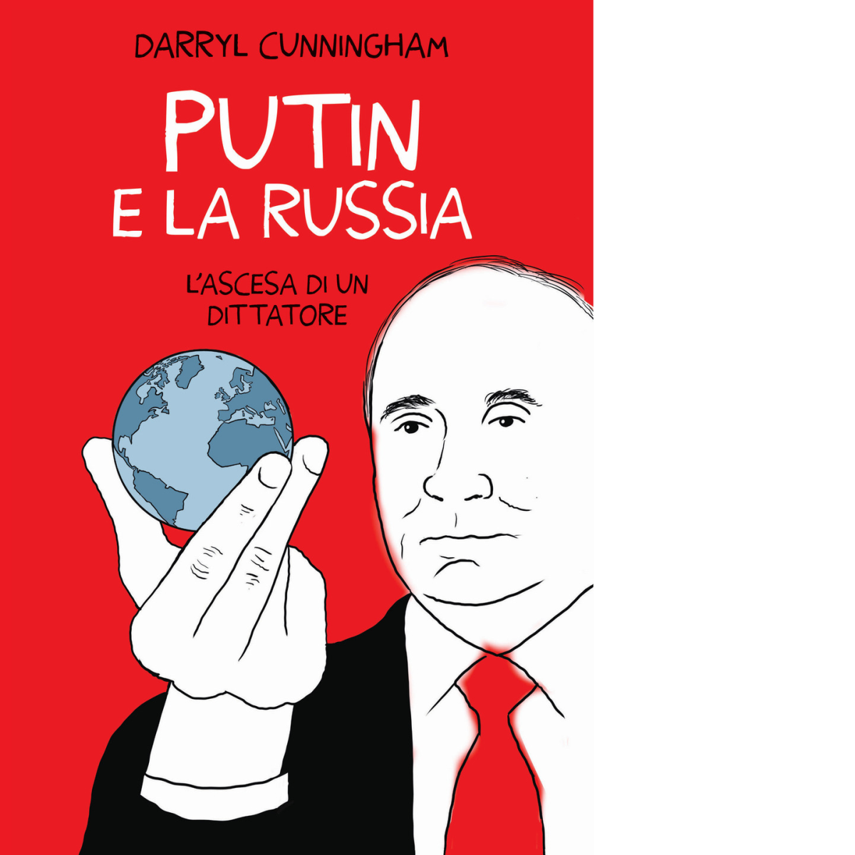 Putin e la Russia. L?ascesa di un dittatore di Darryl …