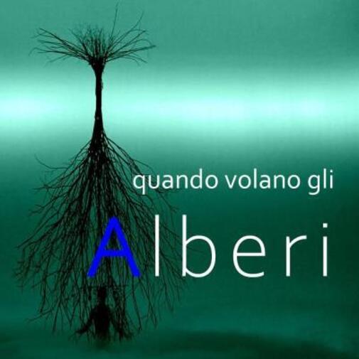 Quando volano gli Alberi di Enrico Forte, 2022, Youcanprint