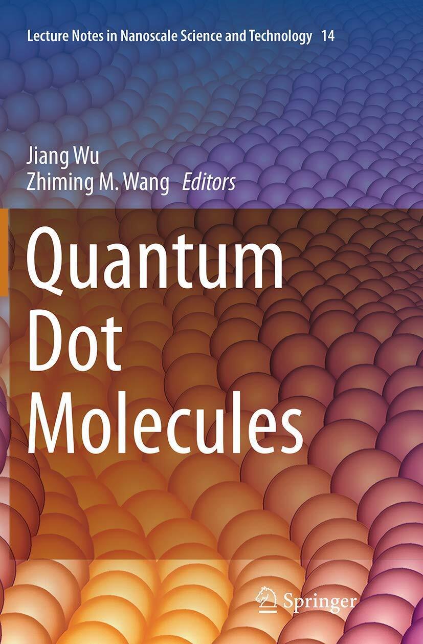 Quantum Dot Molecules - Jiang Wu - Springer, 2022