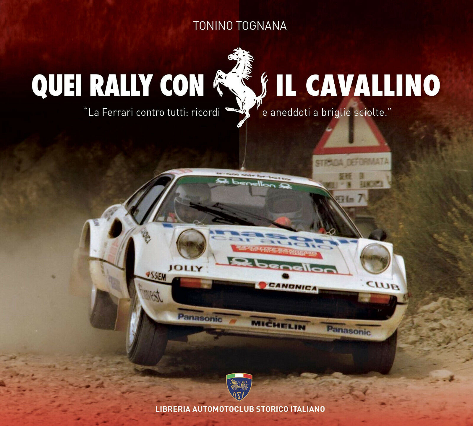 Quei rally con il cavallino (allegato un DVD) - Tonino …