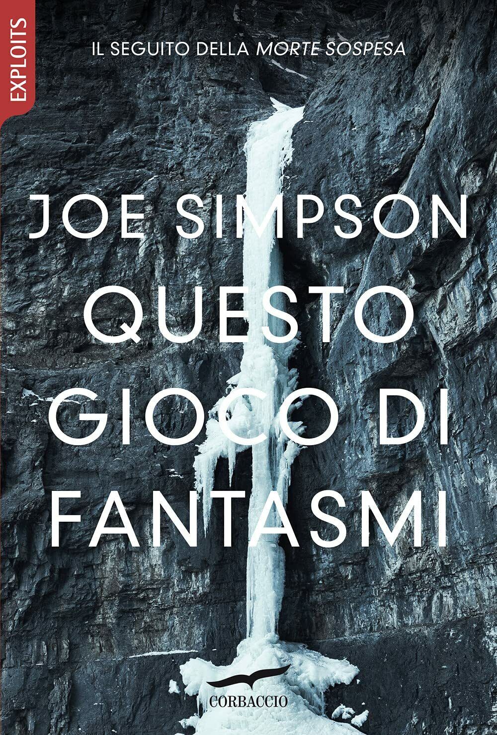 Questo gioco di fantasmi - Joe Simpson - Corbaccio, 2021