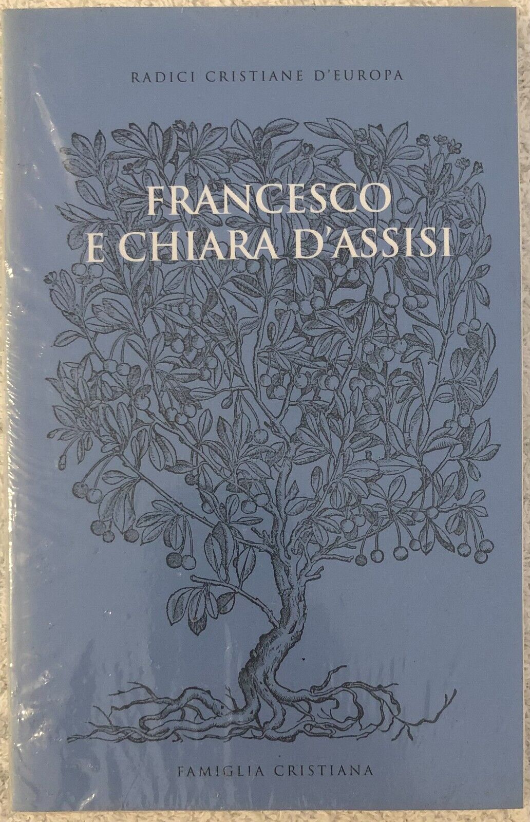 Radici cristiane d?Europa n. 8 - Francesco e Chiara d?Assisi …