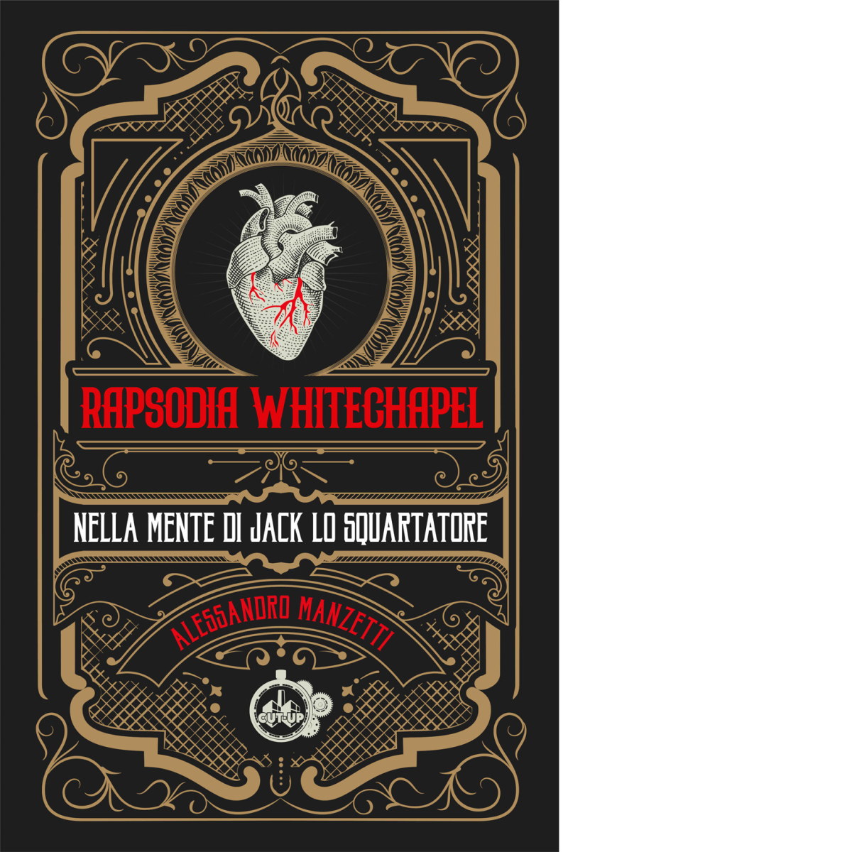 Rapsodia Whitechapel. Nella mente di Jack lo squartatore di Alessandro …