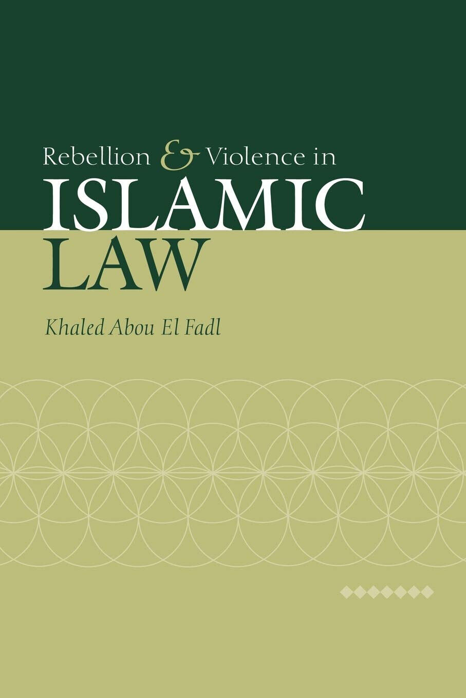 Rebellion and Violence in Islamic Law - El Fadl - …