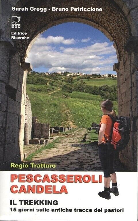 Regio tratturo Pescasseroli-Candela di Sarah Gregg, Bruno Petriccioni, 2012,