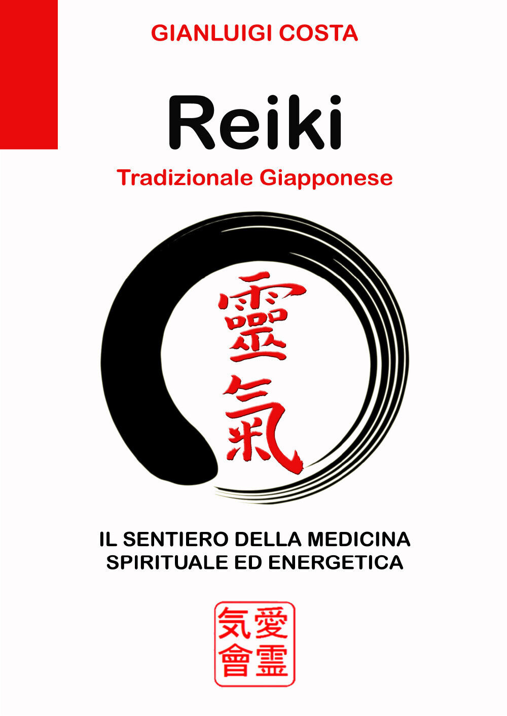 Reiki tradizionale giapponese. Il sentiero della medicina spirituale ed energeti