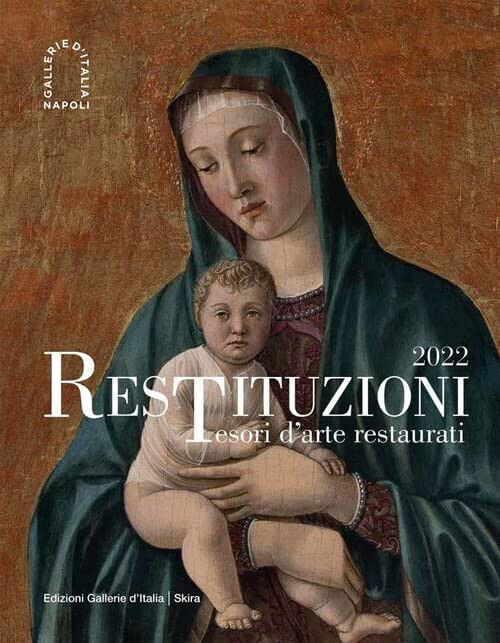 Restituzioni. Tesori d'arte restaurati - AA.VV. - Skira, 2022