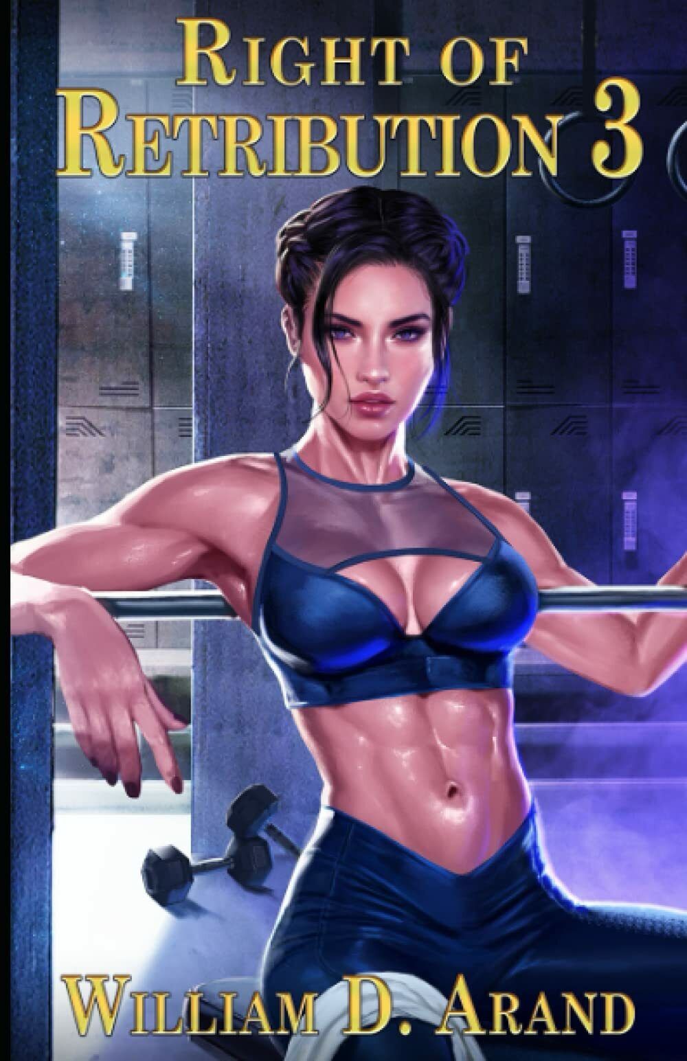 Right of Retribution: Book 3 di William D. Arand, 2021, …