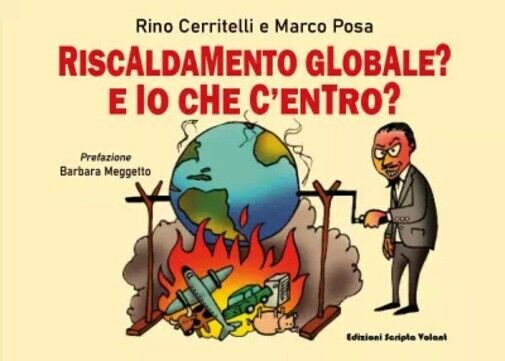 Riscaldamento globale. E io che c?entro? di Rino Cerritelli, Marco …
