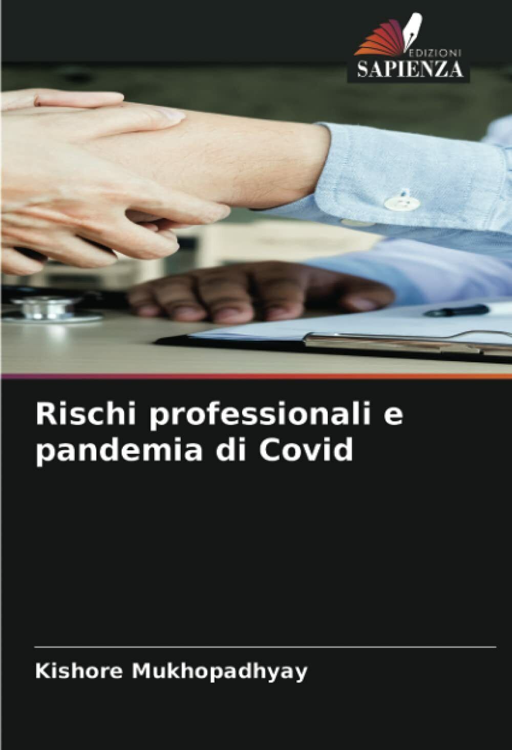 Rischi professionali e pandemia di Covi d -Mukhopadhyay - Edizioni …