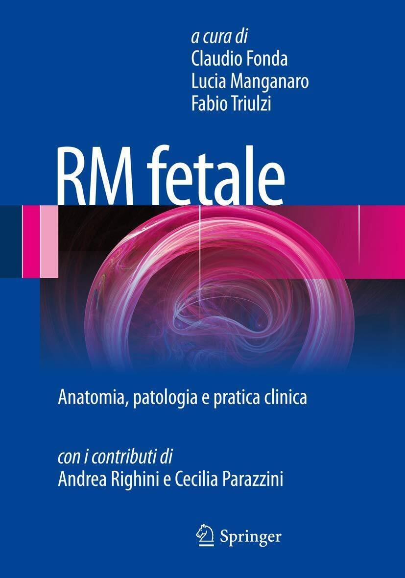 RM fetale - Claudio Fonda, Lucia Manganaro, Fabio Triulzi - …