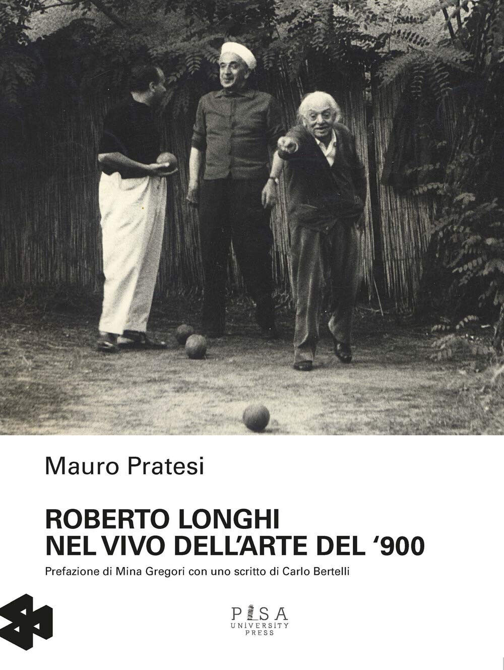 Roberto Longhi nel vivo dell'arte del '900 - Mauro Pratesi …