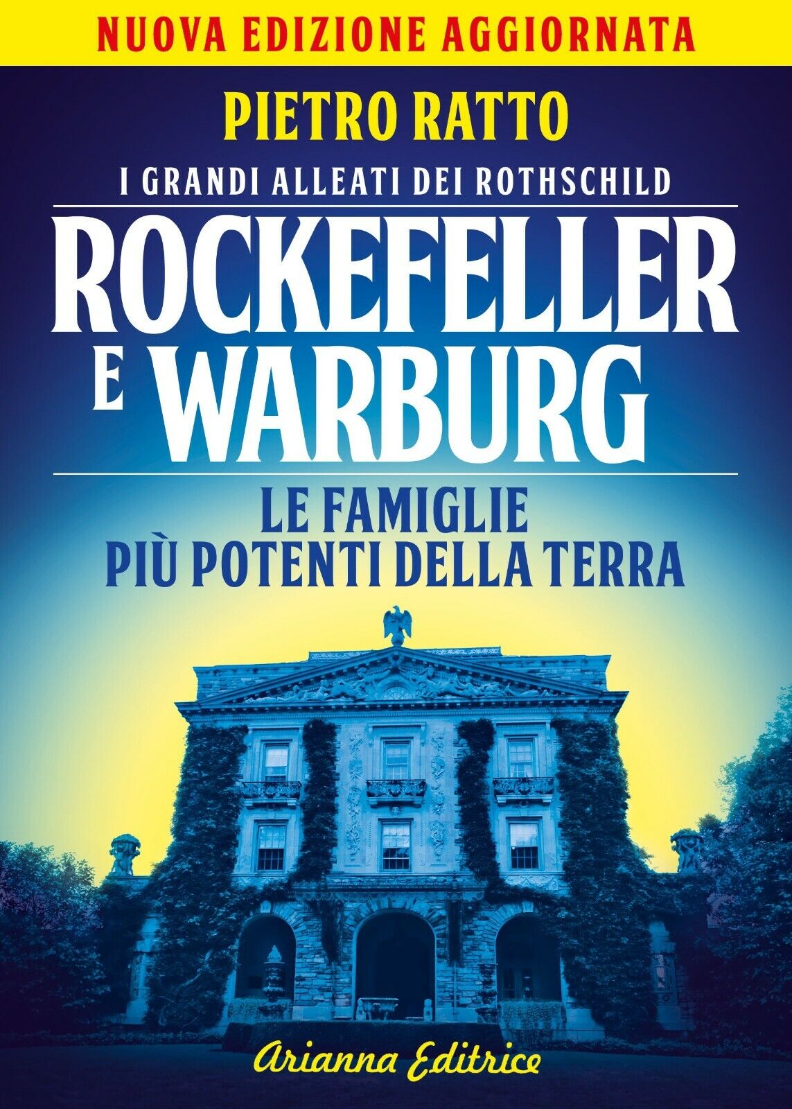 Rockefeller e Warburg. I grandi alleati dei Rothschild. Le famiglie …