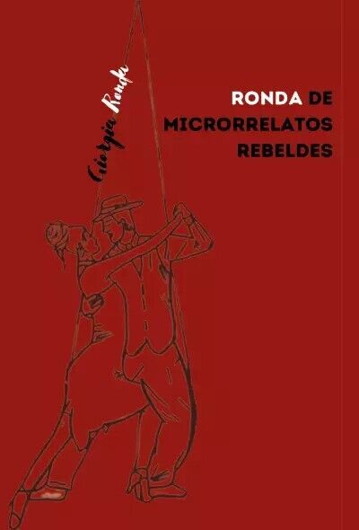 Ronda de microcuentos rebeldes di Giorgia Ronda, 2023, Youcanprint