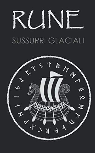 RUNE: Sussurri Glaciali - Åke Göran - Independently published, 2018