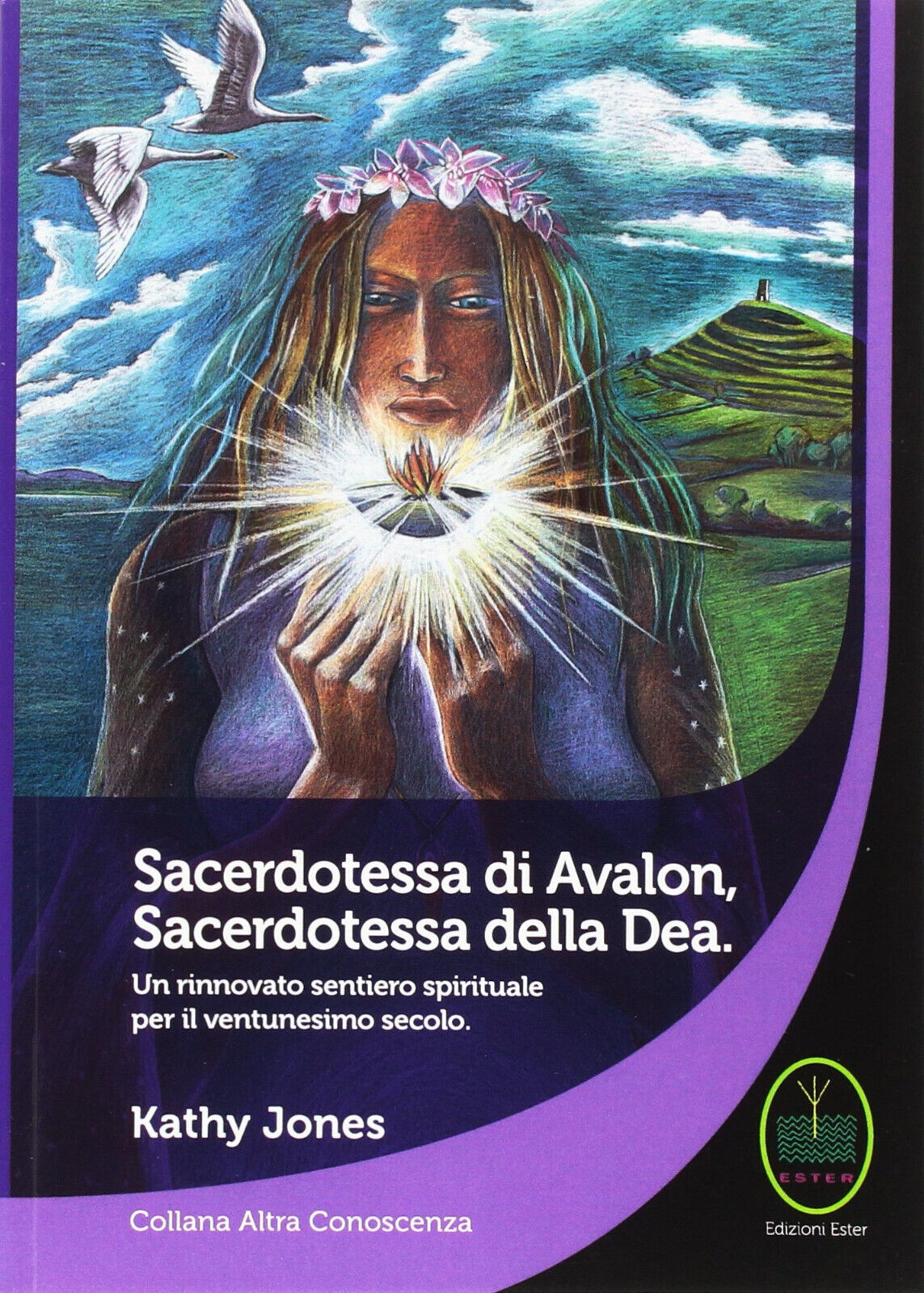 Sacerdotessa di Avalon sacerdotessa della Dea - Kathy Jones - …