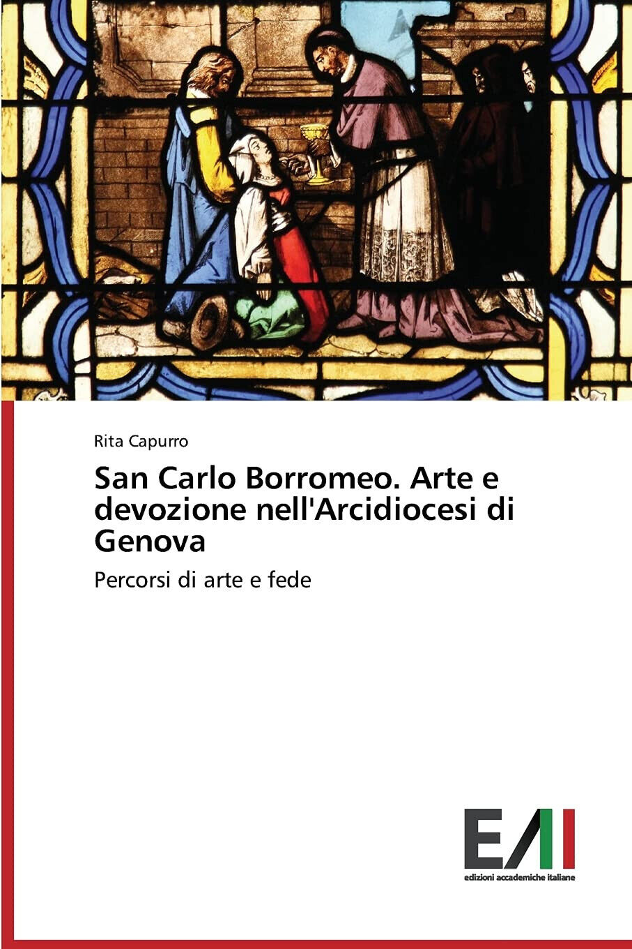 San Carlo Borromeo. Arte e devozione nell'Arcidiocesi di Genova - …